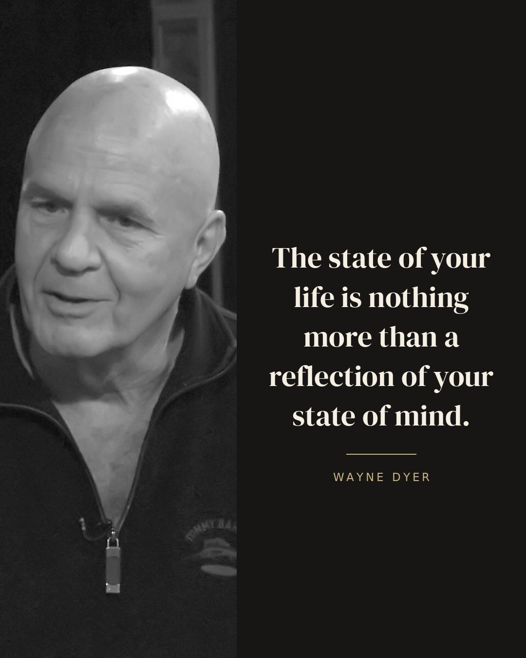 The state of your life is nothing more than a reflection of your state of mind. — Wayne Dyer quote card
