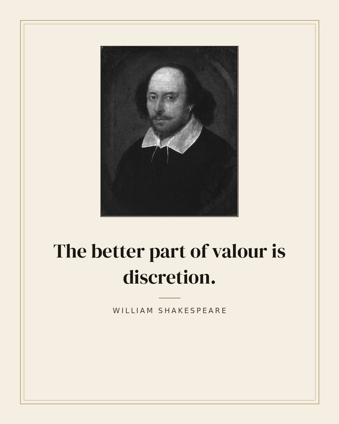 The better part of valour is discretion. — William Shakespeare quote card