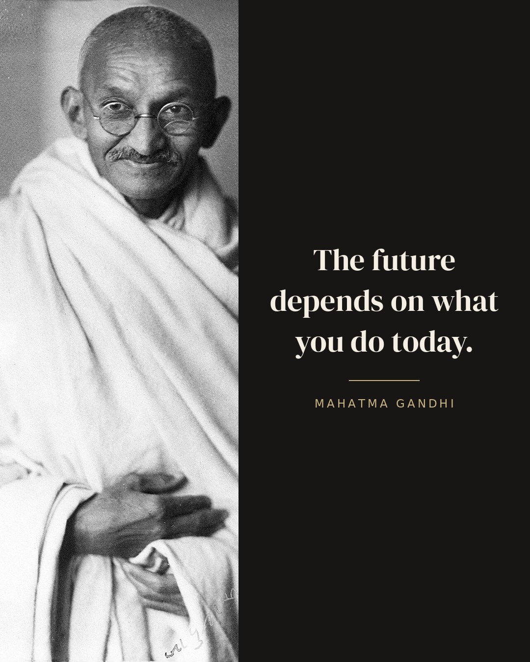 The future depends on what you do today. — Mahatma Gandhi quote card