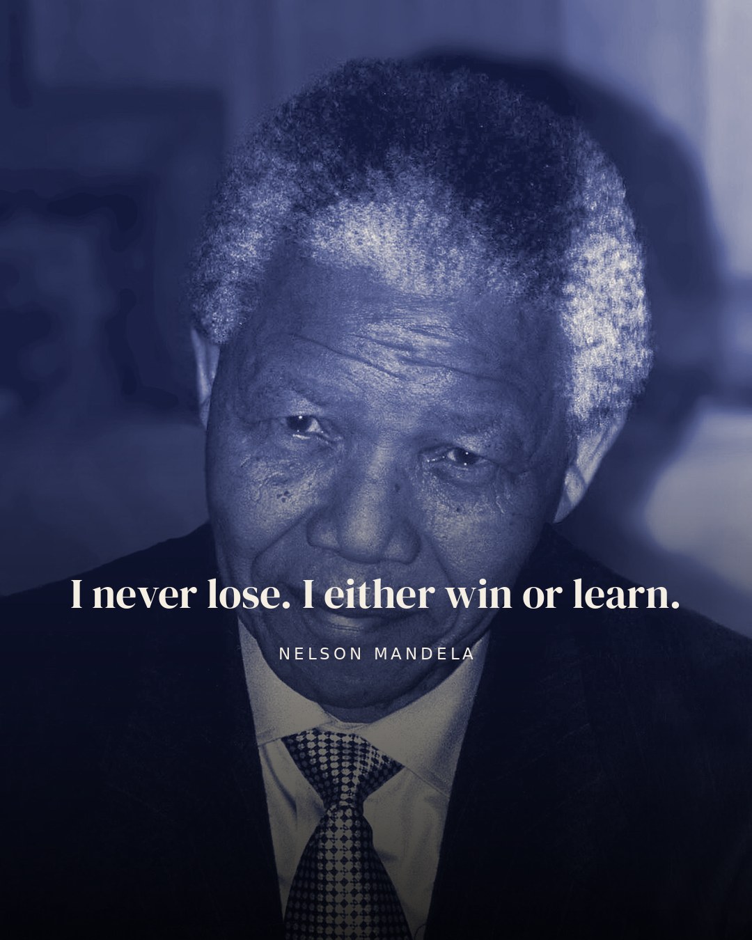 I never lose. I either win or learn. — Nelson Mandela quote card
