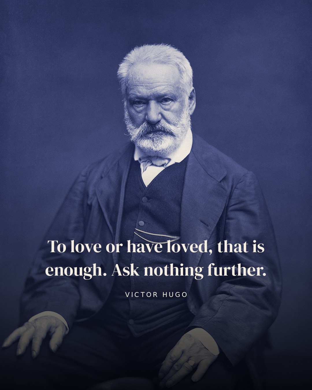 To love or have loved, that is enough. Ask nothing further. — Victor Hugo quote card