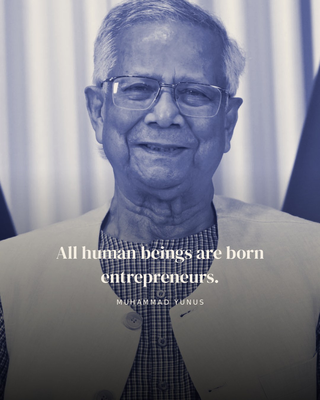 All human beings are born entrepreneurs. — Muhammad Yunus quote card