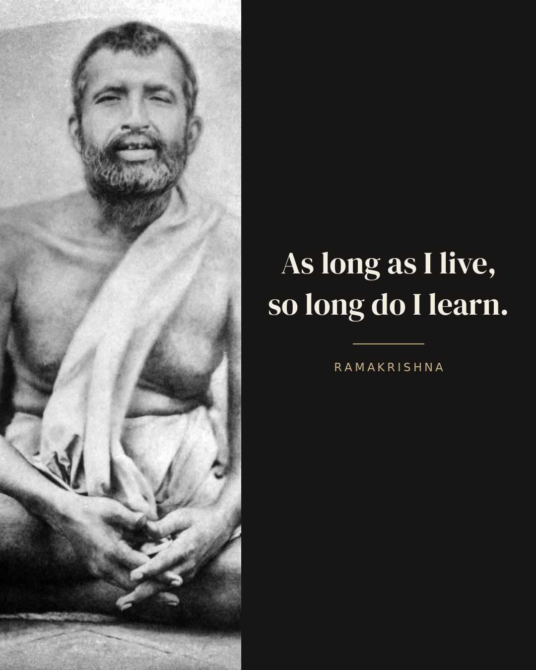 As long as I live, so long do I learn. — Ramakrishna quote card