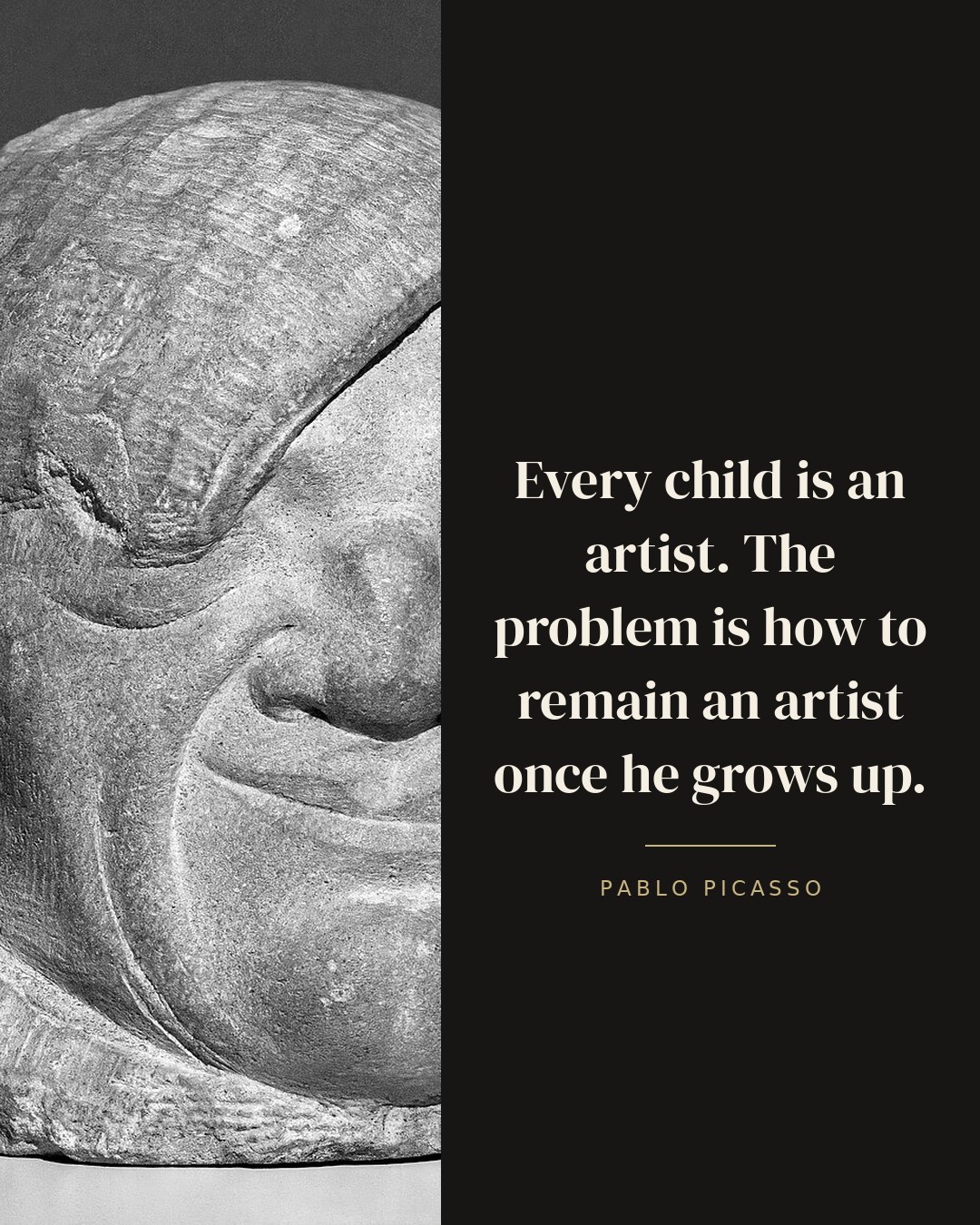 Every child is an artist. The problem is how to remain an artist once he grows up. — Pablo Picasso quote card