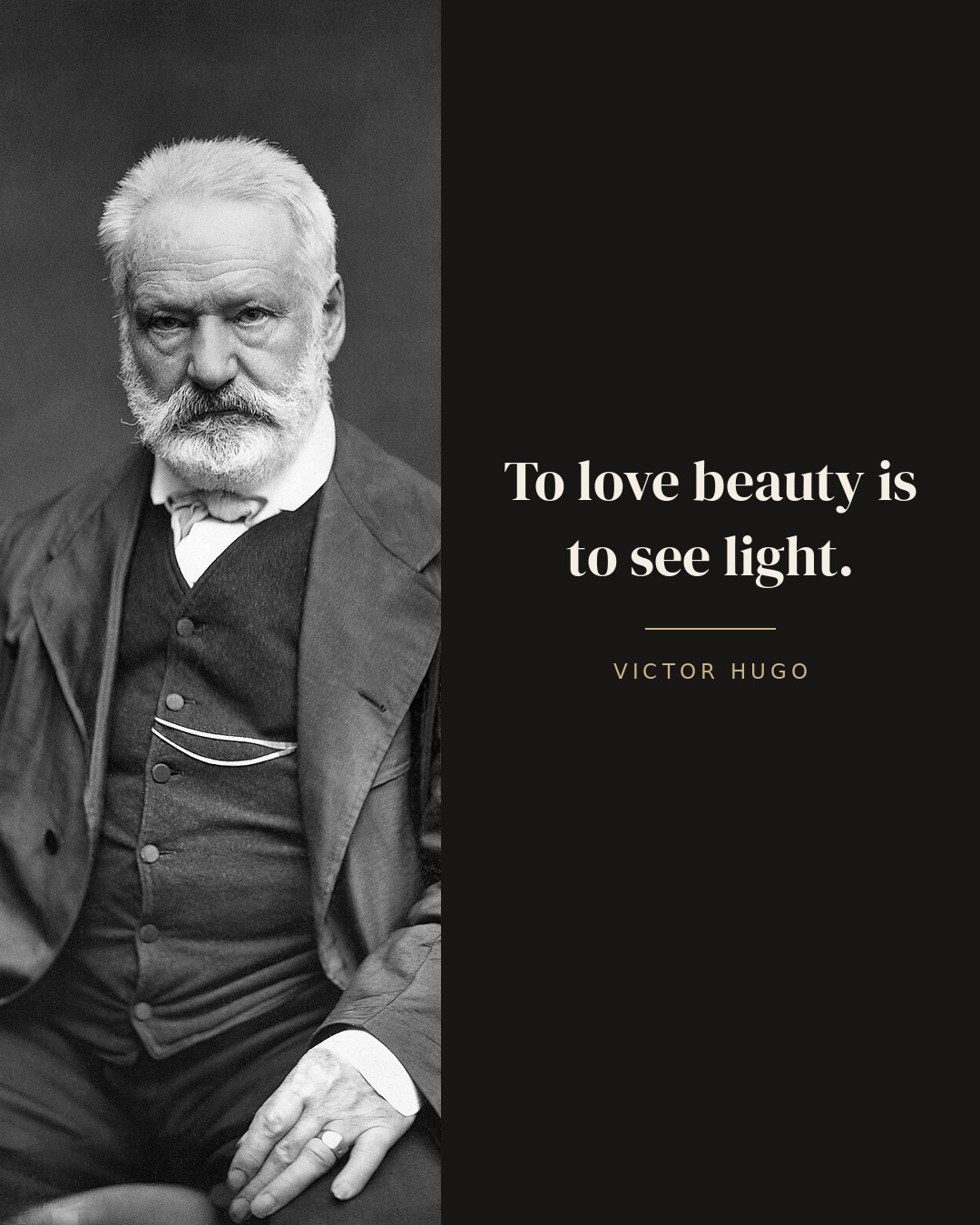 To love beauty is to see light. — Victor Hugo quote card