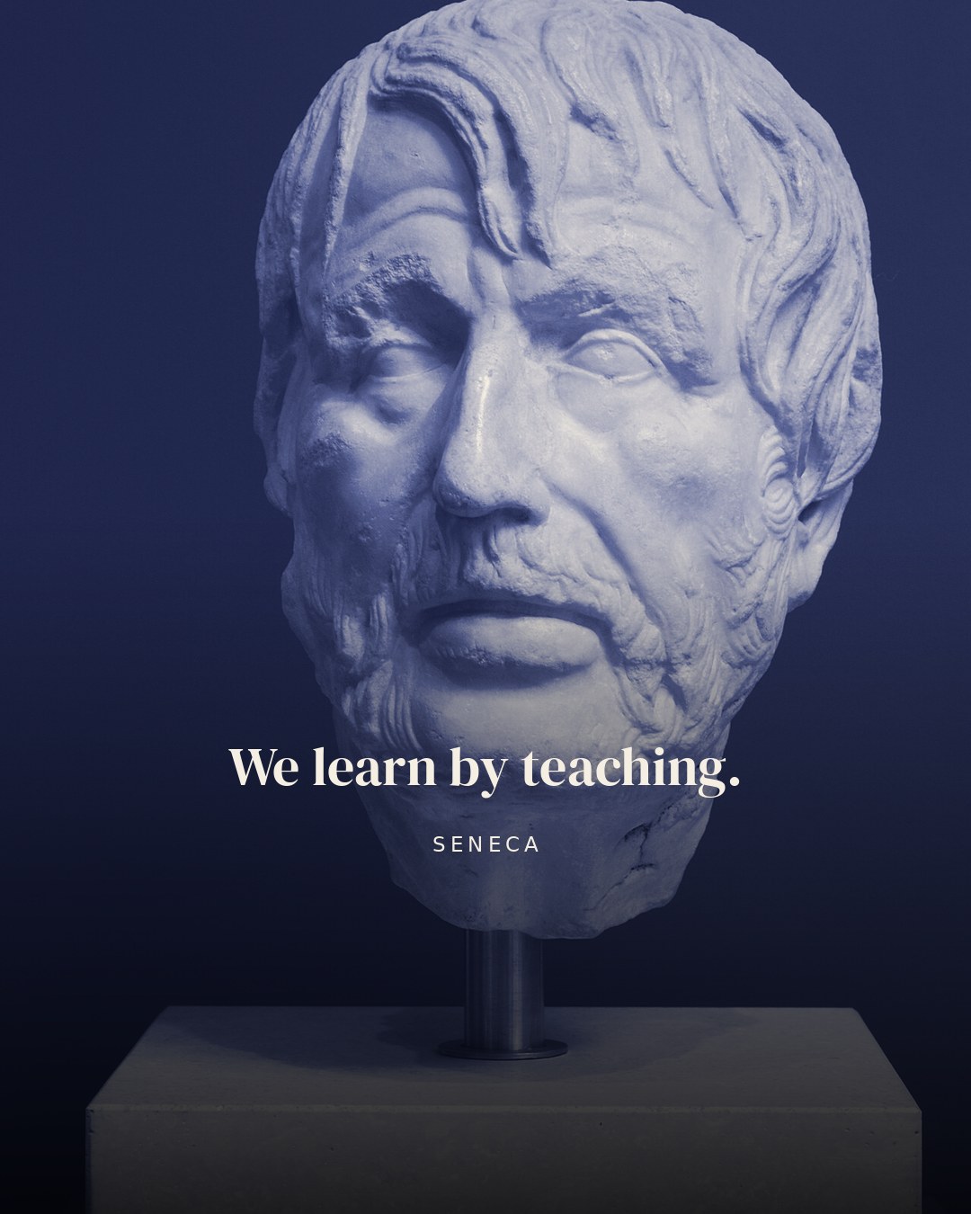 We learn by teaching. — Seneca quote card