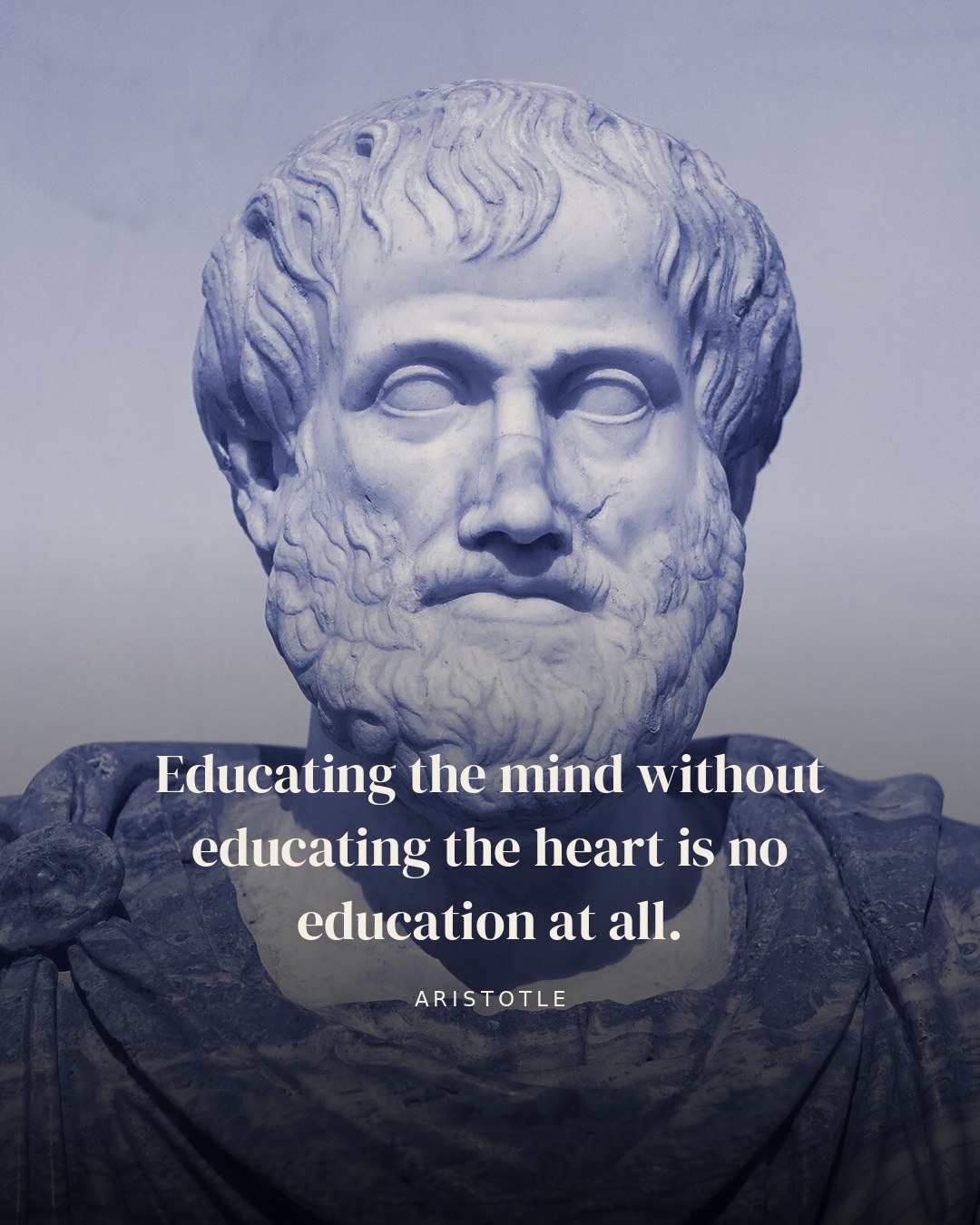 Educating the mind without educating the heart is no education at all. — Aristotle quote card
