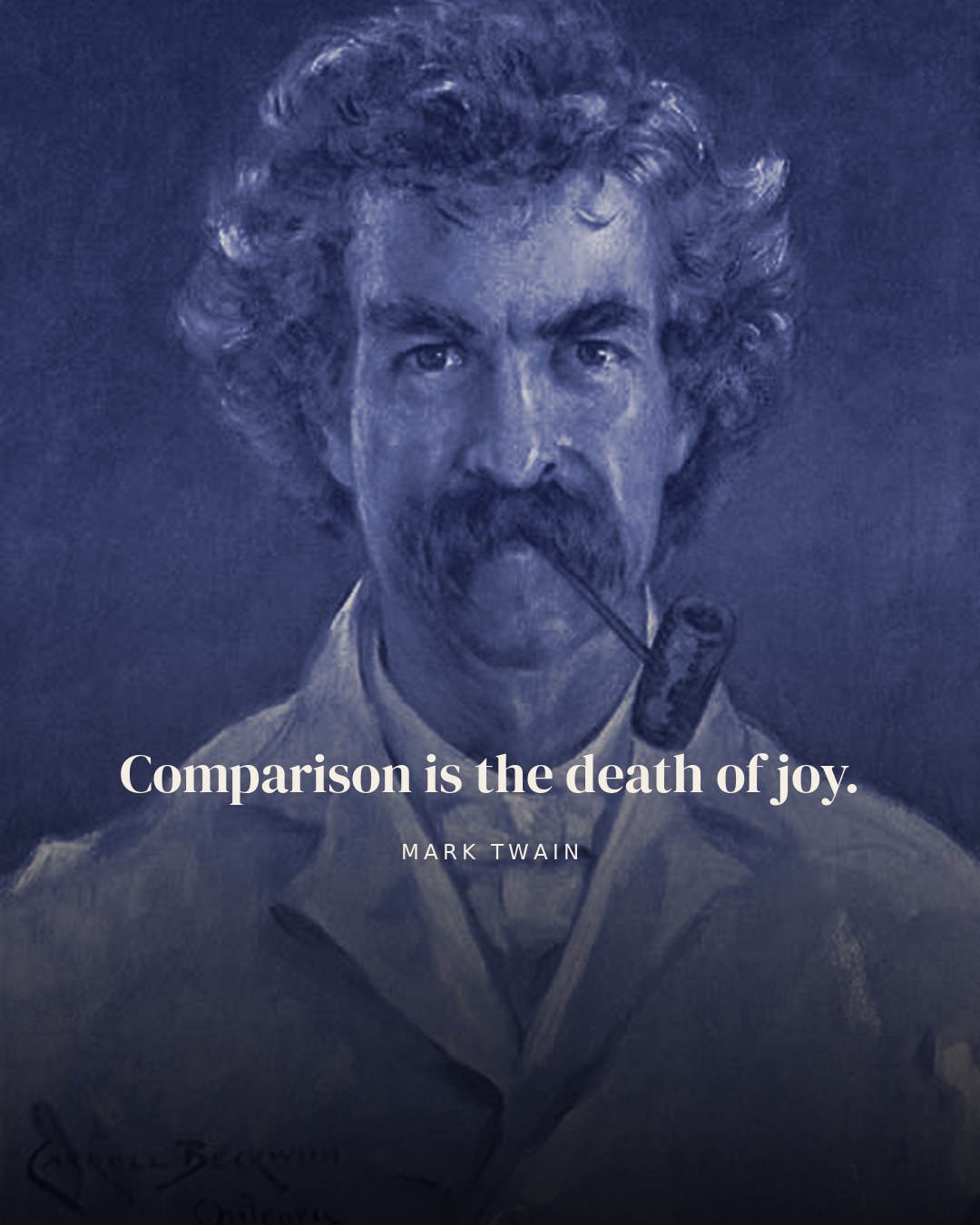 Comparison is the death of joy. — Mark Twain quote card