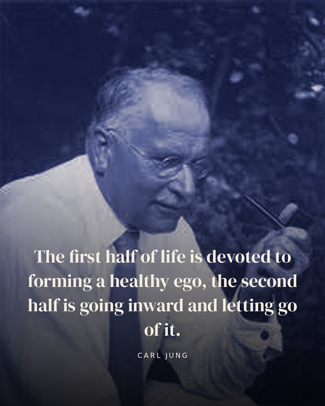 The first half of life is devoted to forming a healthy ego, the second half is going inward and letting go of it. — Carl Jung