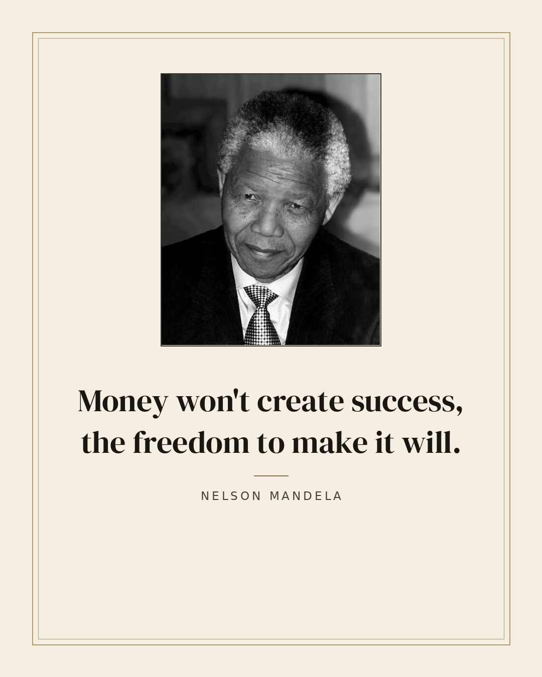 Money won't create success, the freedom to make it will. — Nelson Mandela quote card