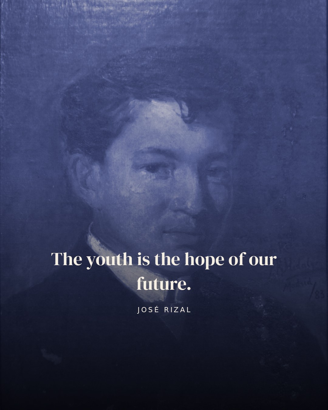 The youth is the hope of our future. — José Rizal