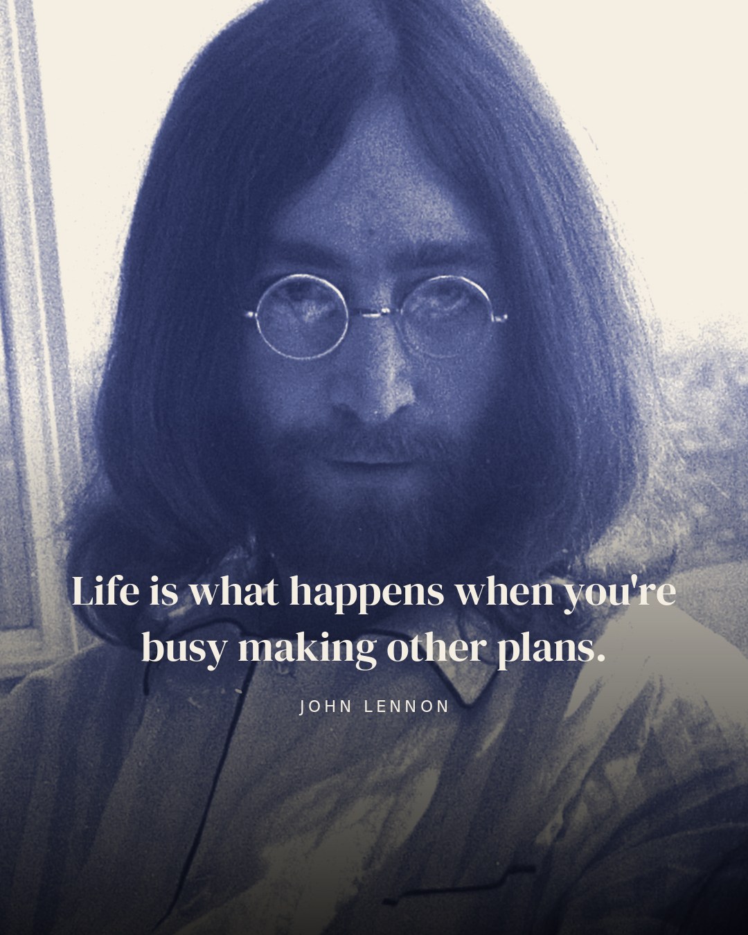 Life is what happens when you're busy making other plans. — John Lennon quote card