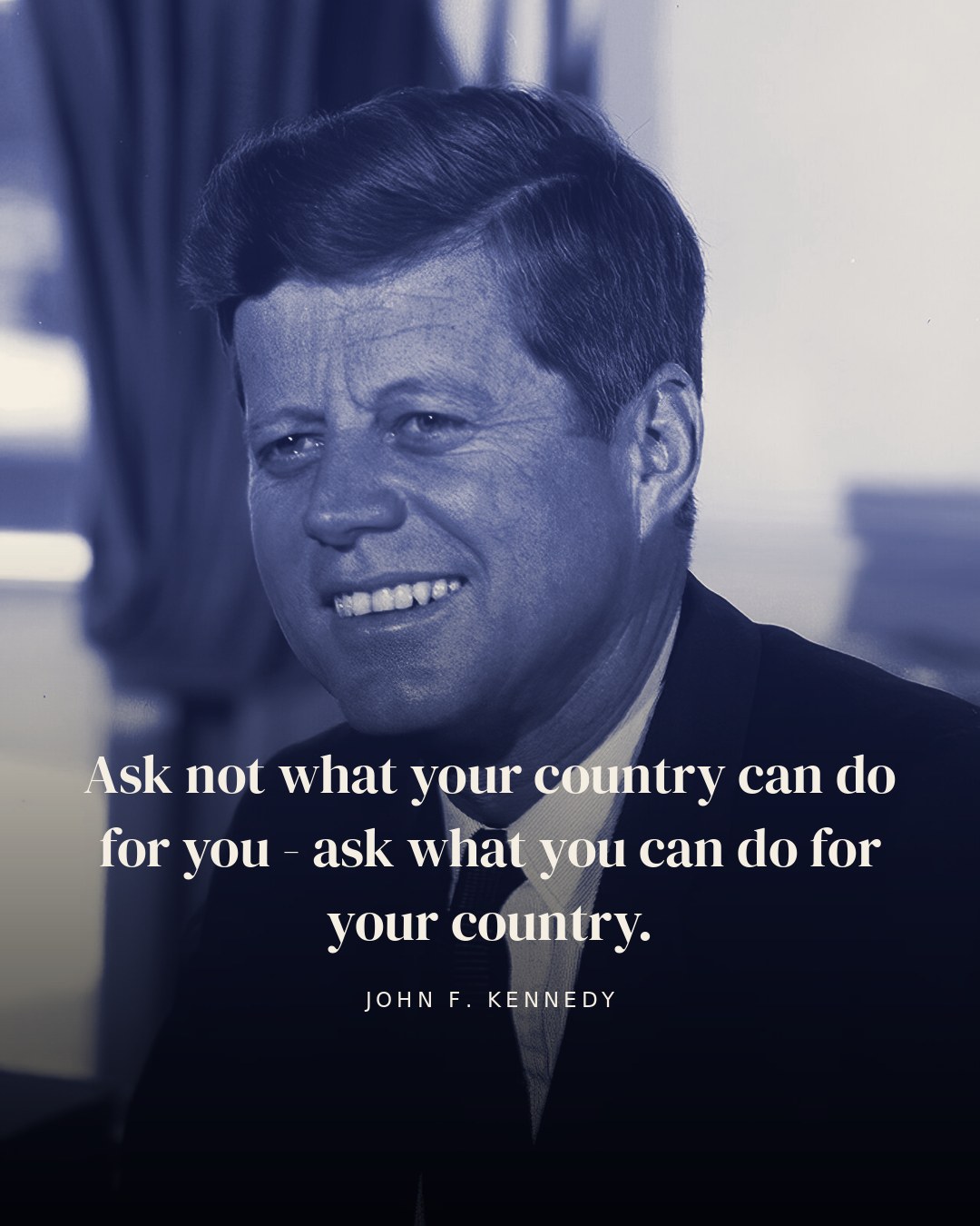 Ask not what your country can do for you - ask what you can do for your country. — John F. Kennedy
