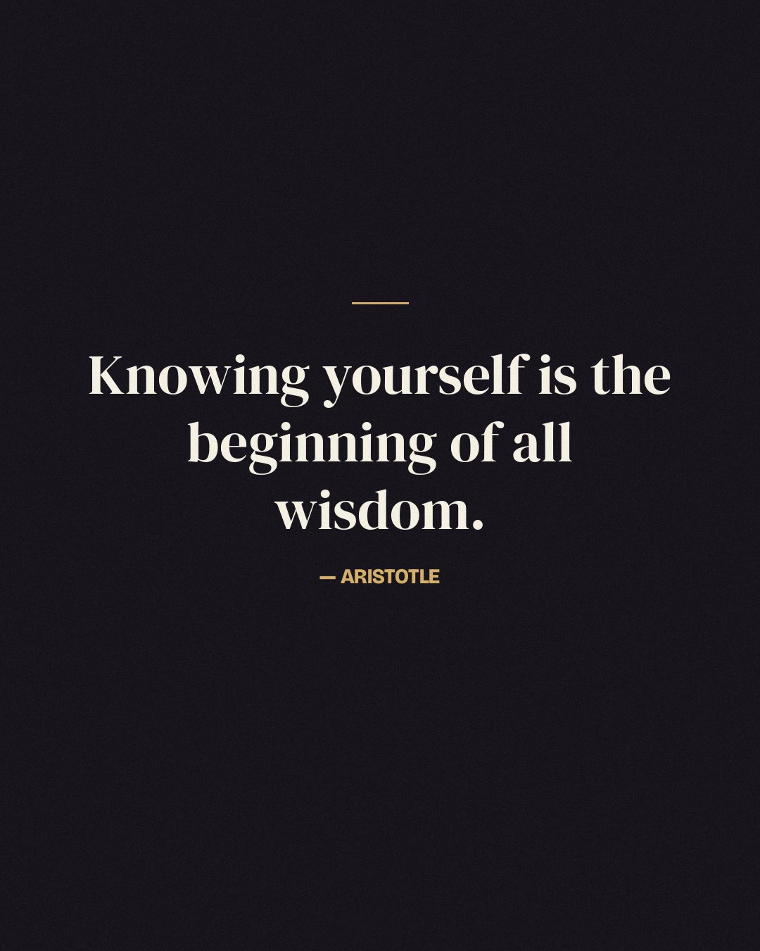 Knowing yourself is the beginning of all wisdom. — Aristotle quote card
